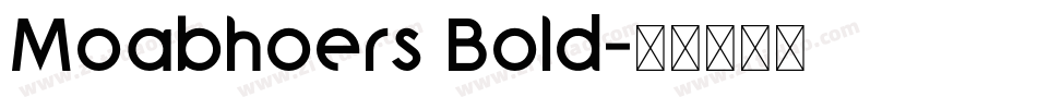 Moabhoers Bold字体转换